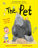The Pet: Cautionary Tales for Children and Grown-ups-9781509895298