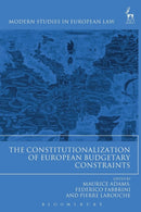 The Constitutionalization of European Budgetary Constraints-9781509907052