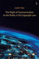 Right of Communication to the Public in EU Copyright Law