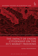 The Impact of Union Citizenship on the EU's Market Freedoms-9781509922079