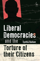 Liberal Democracies and the Torture of Their Citizens-9781509930067