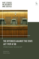The Offences Against the State Act 1939 at 80 : A Model Counter-Terrorism Act?-9781509931996