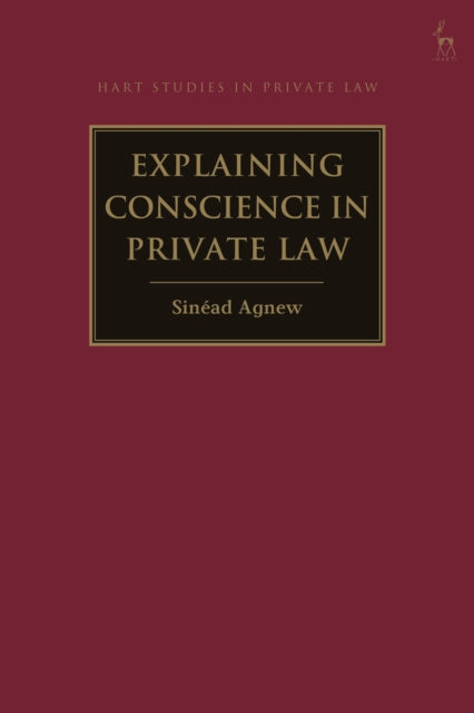 Explaining Conscience in Private Law