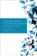 Fragmentation and the European Patent System-9781509939312