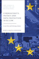 Cybersecurity, Privacy and Data Protection in EU Law : A Law, Policy and Technology Analysis-9781509939398