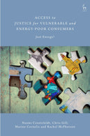 Access to Justice for Vulnerable and Energy-Poor Consumers : Just Energy?-9781509939435