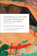 Australia in the International Legal System : From Empire to the Contemporary World-9781509941636