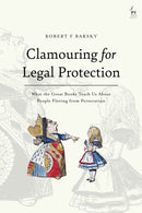 Clamouring for Legal Protection : What the Great Books Teach Us About People Fleeing from Persecution-9781509943159