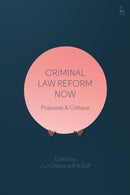 Criminal Law Reform Now : Proposals & Critique-9781509944026