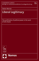 Liberal Legitimacy : The Justification of Political Power in the Work of John Rawls-9781509946006