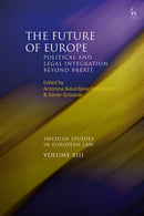 The Future of Europe : Political and Legal Integration Beyond Brexit-9781509946785