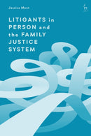 Litigants in Person and the Family Justice System-9781509947355