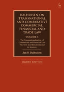 Dalhuisen on Transnational and Comparative Commercial, Financial and Trade Law Volume 1 : The Transnationalisation of Commercial and Financial Law. The New Lex Mercatoria and its Sources-9781509949182