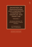 Dalhuisen on Transnational and Comparative Commercial, Financial and Trade Law Volume 2