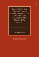 Dalhuisen on Transnational and Comparative Commercial, Financial and Trade Law Volume 5 : Financial Products and Services-9781509949595