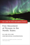 Free Movement of Persons in the Nordic States : EU Law, EEA Law, and Regional Cooperation-9781509951840
