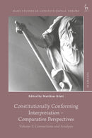 Constitutionally Conforming Interpretation - Comparative Perspectives : Volume 2: Connections and Analysis-9781509953806