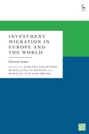 Investment Migration in Europe and the World : Current Issues-9781509955220