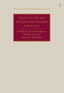 Choice of Law and Recognition in Asian Family Law-9781509956340