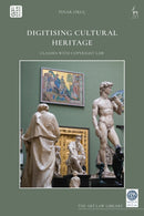 Digitising Cultural Heritage : Clashes with Copyright Law-9781509959280