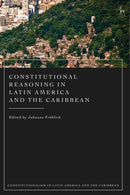 Constitutional Reasoning in Latin America and the Caribbean-9781509960217