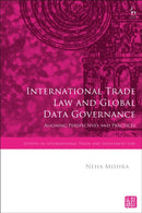 International Trade Law and Global Data Governance : Aligning Perspectives and Practices-9781509961696