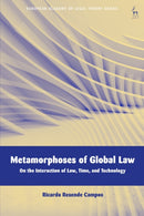 Metamorphoses of Global Law : On the Interaction of Law, Time, and Technology-9781509963454