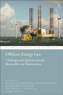 Offshore Energy Law : Challenges and Opportunities for Renewables and Hydrocarbons-9781509964437