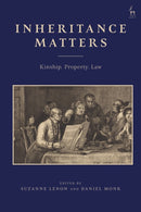 Inheritance Matters : Kinship, Property, Law-9781509964857