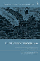 EU Neighbourhood Law : Wider Europe and the Extended EU's Legal Space-9781509966691