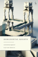 Horizontal Rights : An Institutional Approach-9781509967612