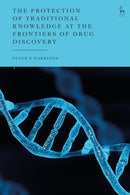 The Protection of Traditional Knowledge at the Frontiers of Drug Discovery-9781509972326