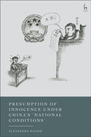 Presumption of Innocence Under China''s ''National Conditions''