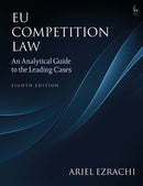 EU Competition Law : An Analytical Guide to the Leading Cases-9781509973378