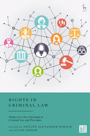 Rights in Criminal Law : Studies on a New Paradigm in Criminal Law and Procedure-9781509973514