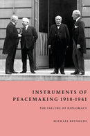 Instruments of Peacemaking 1918-1941 : The Failure of Diplomacy-9781509976287