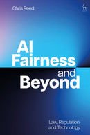 AI Fairness and Beyond : Law, Regulation, and Technology-9781509976836