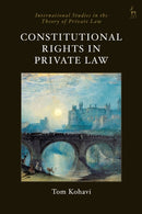 Constitutional Rights in Private Law-9781509977109