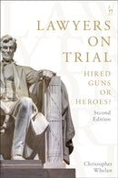 Lawyers on Trial : Hired Guns or Heroes?-9781509977604