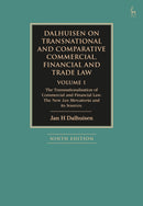Dalhuisen on Transnational and Comparative Commercial, Financial and Trade Law Volume 1 : The Transnationalisation of Commercial and Financial Law. The New Lex Mercatoria and Its Sources-9781509977987