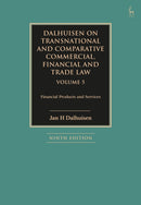 Dalhuisen on Transnational and Comparative Commercial, Financial and Trade Law Volume 5 : Financial Products and Services-9781509978182