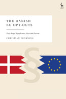 The Danish EU Opt-Outs : Their Legal Significance, Past and Present-9781509980987
