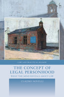 The Concept of Legal Personhood : What the Mind Reveals About Law-9781509983117