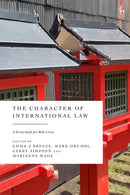 The Character of International Law : A Festschrift for Rob Cryer-9781509983377