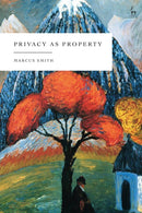 Privacy as Property-9781509987382