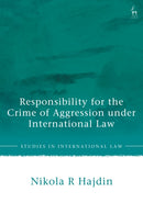 Responsibility for the Crime of Aggression under International Law-9781509987597
