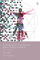 Copyright, Contract, and Video Games : Terms of Play-9781509988068