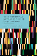 Constitutional Actors in the UK Constitution-9781509988761