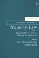 Modern Studies in Property Law, Volume 13, Part 2 : Doctrinal Problems for Modern Property Law-9781509990214