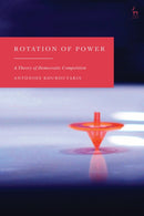 Rotation of Power : A Theory of Democratic Competition-9781509990733